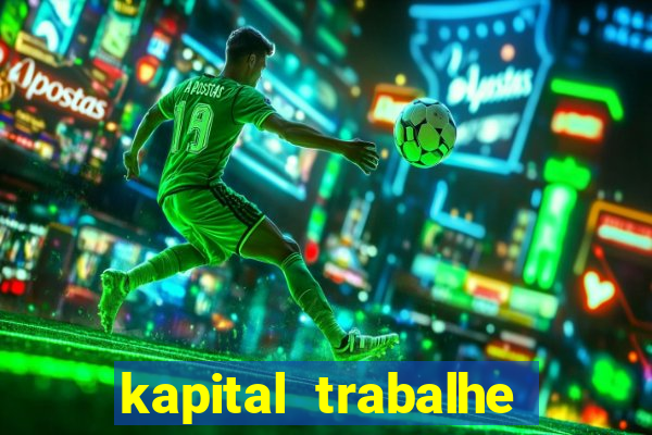 kapital trabalhe conosco porto velho